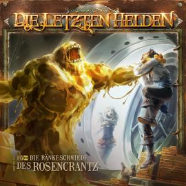 Hörbuch Die Letzten Helden, Folge 15: Episode 4 - Die Ränkeschmiede des Rosencrantz  - Autor David Holy   - gelesen von Schauspielergruppe