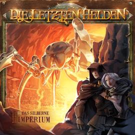 Hörbuch Die Letzten Helden, Specials, Folge 3: Wanderer Trilogie - Das silberne Imperium  - Autor David Holy   - gelesen von Schauspielergruppe