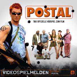 Hörbuch Videospielhelden, Episode 6: Postal  - Autor David Holy   - gelesen von Schauspielergruppe