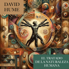 Hörbuch El Tratado de la Naturaleza Humana  - Autor David Hume   - gelesen von Jorge Ramírez