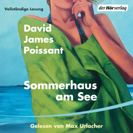 Hörbuch Sommerhaus am See  - Autor David James Poissant   - gelesen von Max Urlacher