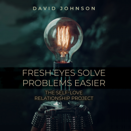 Hörbuch Fresh Eyes Sove Problems Easier  - Autor David Johnson   - gelesen von David Johnson