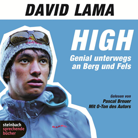 Hörbuch High - Genial unterwegs an Berg und Fels  - Autor David Lama   - gelesen von Schauspielergruppe