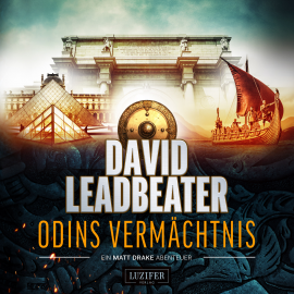 Hörbuch Odins Vermächtnis (Matt Drake Abenteuer 1)  - Autor David Leadbeater   - gelesen von Wenzel Banneyer