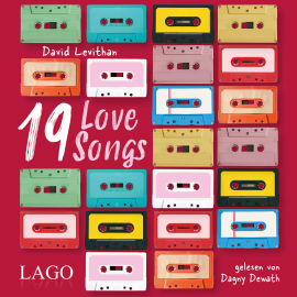 Hörbuch 19 Love Songs  - Autor David Levithan   - gelesen von Dagny Dewath