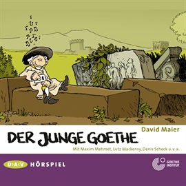 Hörbuch Der junge Goethe  - Autor David Maier   - gelesen von Maxim Mehmet