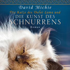 Hörbuch Die Katze des Dalai Lama und die Kunst des Schnurrens  - Autor David Michie   - gelesen von Ursula Berlinghof