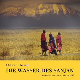 Hörbuch Die Wasser des Sanjan  - Autor David Read   - gelesen von Marco Caduff