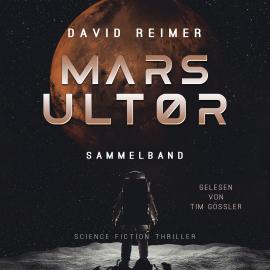 Hörbuch Mars Ultor Gesamtausgabe (ungekürzt)  - Autor David Reimer   - gelesen von Tim Gössler