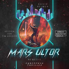 Hörbuch Nemesis - Mars Ultor, Band 2 (ungekürzt)  - Autor David Reimer   - gelesen von Tim Gössler