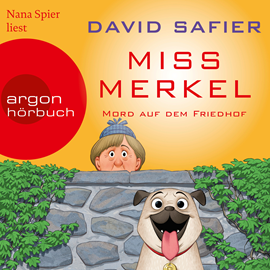 Hörbuch Mord auf dem Friedhof - Miss Merkel, Band 2 (Autorisierte Lesefassung (Gekürzte Ausgabe))  - Autor David Safier   - gelesen von Nana Spier
