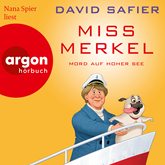 Hörbuch Mord auf hoher See - Miss Merkel, Band 3 (Gekürzt)  - Autor David Safier   - gelesen von Nana Spier