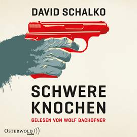 Hörbuch Schwere Knochen  - Autor David Schalko   - gelesen von Wolf Bachofner