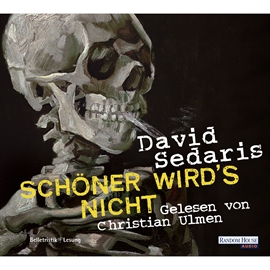 Hörbuch Schöner wird`s nicht  - Autor David Sedaris   - gelesen von Christian Ulmen
