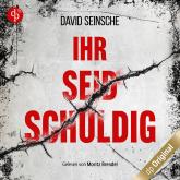 Ihr seid schuldig (Ungekürzt)