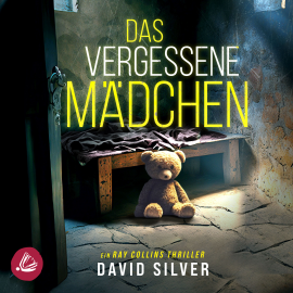 Hörbuch Das vergessene Mädchen  - Autor David Silver   - gelesen von Martin Wilbers