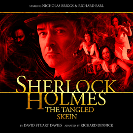 Hörbuch Sherlock Holmes - The Tangled Skein  - Autor David Stuart Davies;Richard Dinnick   - gelesen von Schauspielergruppe