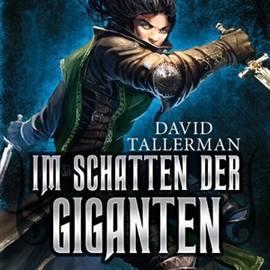 Hörbuch Im Schatten der Giganten  - Autor David Tallerman   - gelesen von Martin Sabel