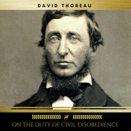 Hörbuch On The Duty of Civil Disobedience  - Autor David Thoreau   - gelesen von Brian Kelly