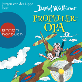 Hörbuch Propeller-Opa  - Autor David Walliams   - gelesen von Jürgen von der Lippe