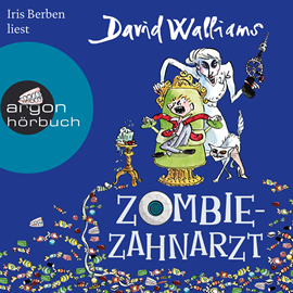 Hörbuch Zombie-Zahnarzt  - Autor David Walliams   - gelesen von Iris Berben