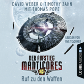 Hörbuch Ruf zu den Waffen - Der Aufstieg Manticores (Manticore 2)  - Autor David Weber;Timothy Zahn;Thomas Pope   - gelesen von Uve Teschner