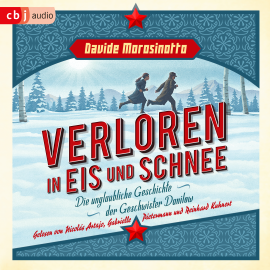 Hörbuch Verloren in Eis und Schnee  - Autor Davide Morosinotto   - gelesen von Schauspielergruppe