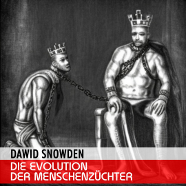 Hörbuch Die Evolution der Menschenzüchter  - Autor Dawid Snowden   - gelesen von Dawid Snowden