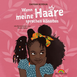 Hörbuch Wenn meine Haare sprechen könnten  - Autor Dayan Kodua   - gelesen von N.N.