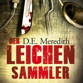 Hörbuch Der Leichensammler  - Autor D.E. Meredith   - gelesen von Martin Kautz