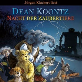 Hörbuch Nacht der Zaubertiere  - Autor Dean Koontz   - gelesen von Jürgen Kluckert