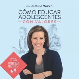 Hörbuch Cómo educar a adolescentes con valores  - Autor Deanna Mason   - gelesen von Aida Baida