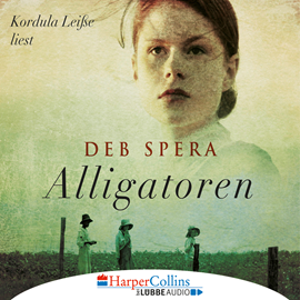 Hörbuch Alligatoren  - Autor Deb Spera   - gelesen von Kordula Leiße
