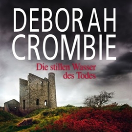 Hörbuch Die stillen Wasser des Todes  - Autor Deborah Crombie   - gelesen von Jürgen Holdorf