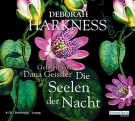 Hörbuch Die Seelen der Nacht  - Autor Deborah Harkness   - gelesen von Dana Geissler