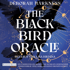 Hörbuch The Blackbird Oracle  - Autor Deborah Harkness   - gelesen von Lisa Hrdina