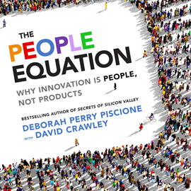 Hörbuch The People Equation - Why Innovation Is People, Not Products (Unabridged)  - Autor Deborah Perry Piscione, David Crawley PhD   - gelesen von Jeff Hoyt
