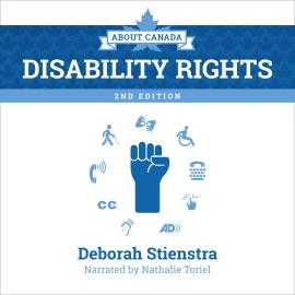 Hörbuch About Canada: Disability Rights - 2nd Edition (Unabridged)  - Autor Deborah Stienstra   - gelesen von Nathalie Toriel