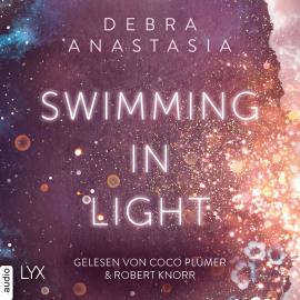 Hörbuch Swimming in Light - Always You - Reihe, Teil 2 (Ungekürzt)  - Autor Debra Anastasia   - gelesen von Schauspielergruppe