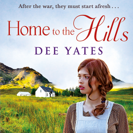 Hörbuch Home to the Hills  - Autor Dee Yates   - gelesen von Lesley Mackie