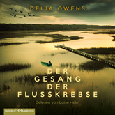 Hörbuch Der Gesang der Flusskrebse  - Autor Delia Owens   - gelesen von Luise Helm