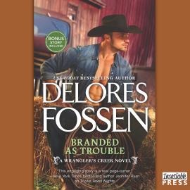 Hörbuch Branded as Trouble - A Wrangler's Creek Novel, Book 3 (Unabridged)  - Autor Delores Fossen   - gelesen von Adam James Conner