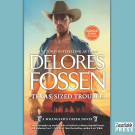 Hörbuch Texas-Sized Trouble - A Wrangler's Creek Novel, Book 7 (Unabridged)  - Autor Delores Fossen   - gelesen von Adam James Conner