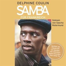 Hörbuch Samba für Frankreich  - Autor Delphine Coulin   - gelesen von Sascha Rotermund