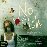 Hörbuch No und ich  - Autor Delphine de Vigan   - gelesen von Jennipher Antoni