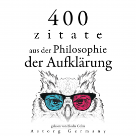 Hörbuch 400 Zitate aus der Philosophie der Aufklärung  - Autor Denis Diderot   - gelesen von Elodie Colin