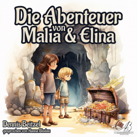 Hörbuch Die Abenteuer von Malia und Elina  - Autor Dennis Beitzel   - gelesen von Hanna Bludau