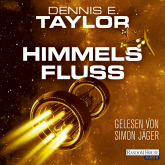 Hörbuch Himmelsfluss  - Autor Dennis E. Taylor   - gelesen von Simon Jäger