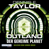 Hörbuch Outland - Der geheime Planet  - Autor Dennis E. Taylor   - gelesen von Simon Jäger