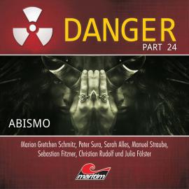 Hörbuch Danger, Part 24: Abismo  - Autor Dennis Hendricks   - gelesen von Schauspielergruppe